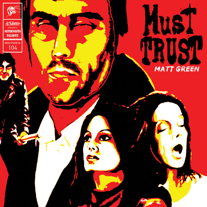 Must Trust Matt Green Motormouth Recordz