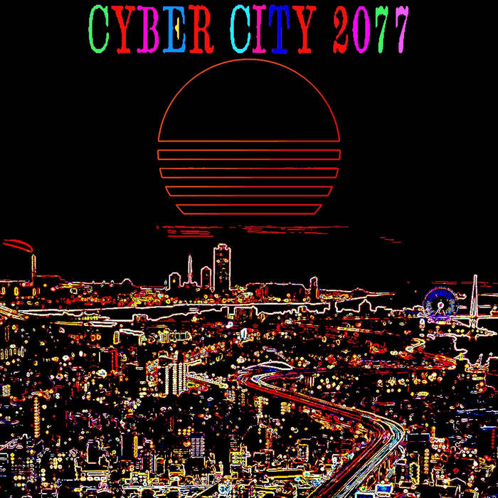 CYBER CITY 2077 サイバーシティー2077 | AKIRA CYBER CITY 2077 サイバーシティー2077 | AKIRA