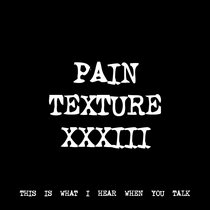 PAIN TEXTURE XXXIII [TF00905] cover art