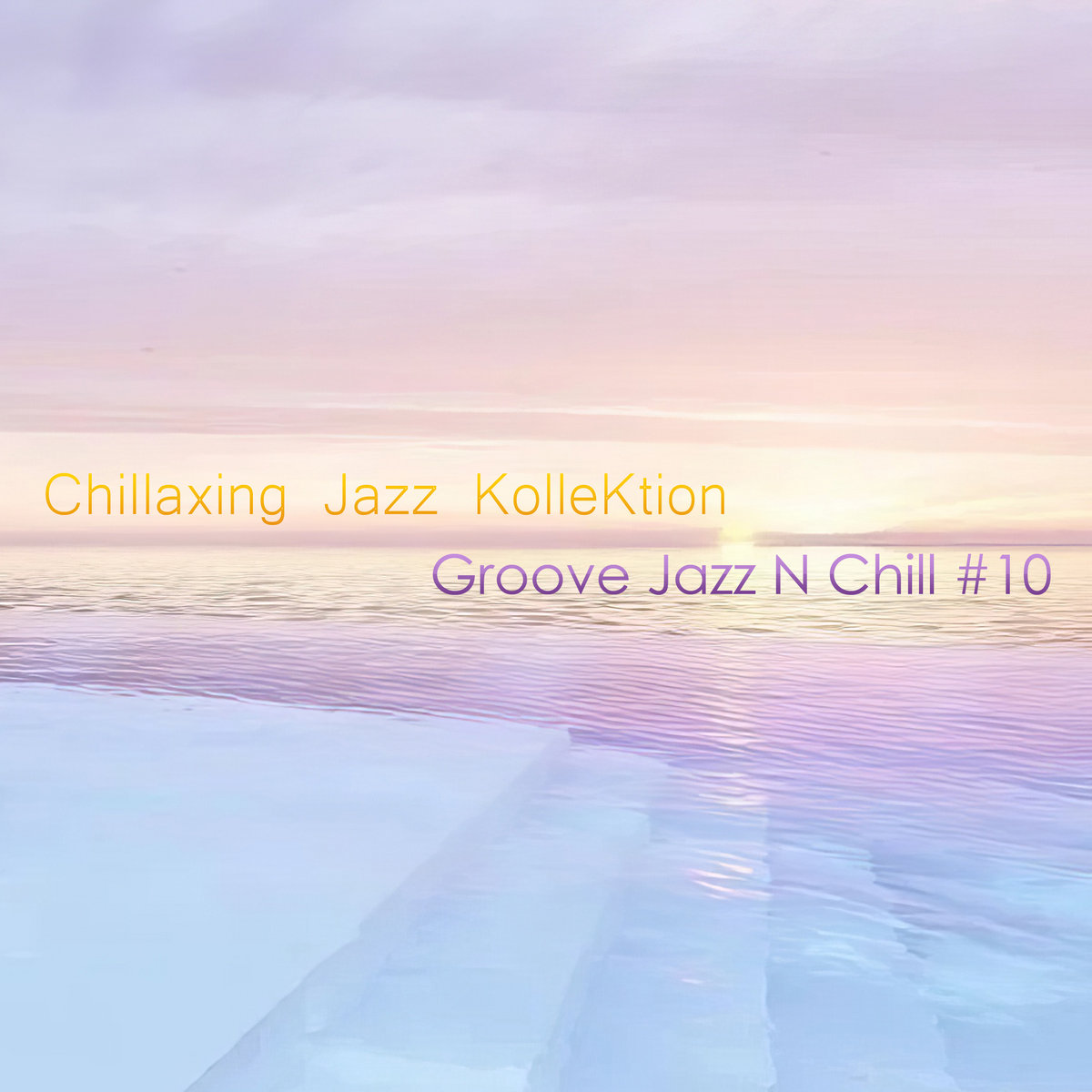 Chillaxing Jazz Kollektion - Groove Jazz N Chill #10 | Konstantin