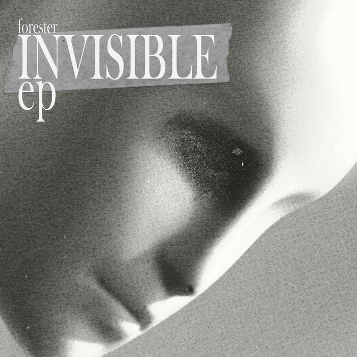 Invisible EP | forester