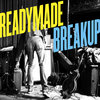 Readymade Breakup Cover Art