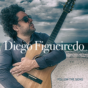 Diego Figueiredo — Follow The Signs