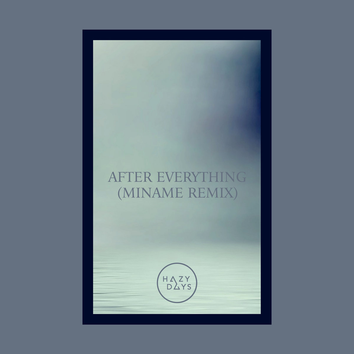 After Everything (Miname Remix) | DeVante | Hazy Days