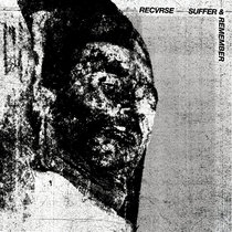 RECVRSE - SUFFER & REMEMBER