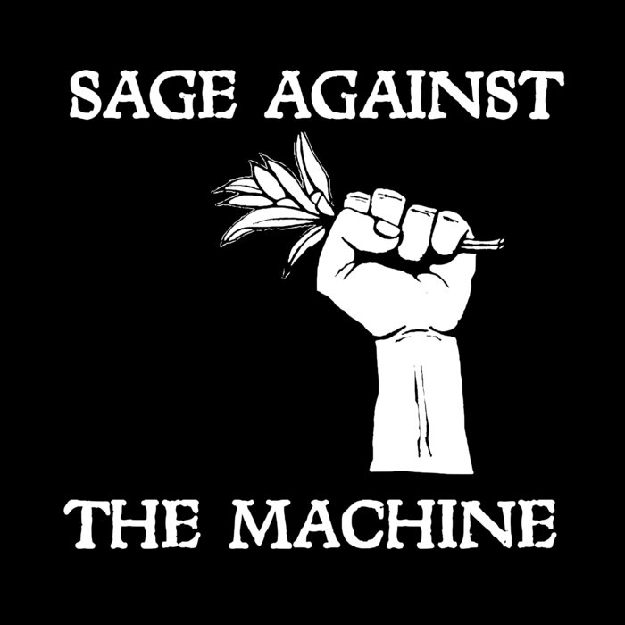 Sage Against the Machine