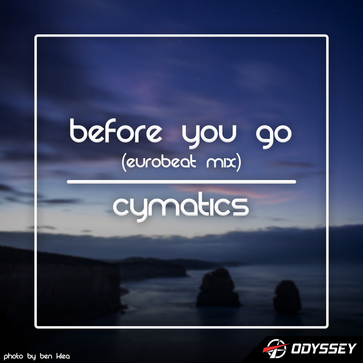 Before You Go | Cymatics | Odyssey Eurobeat