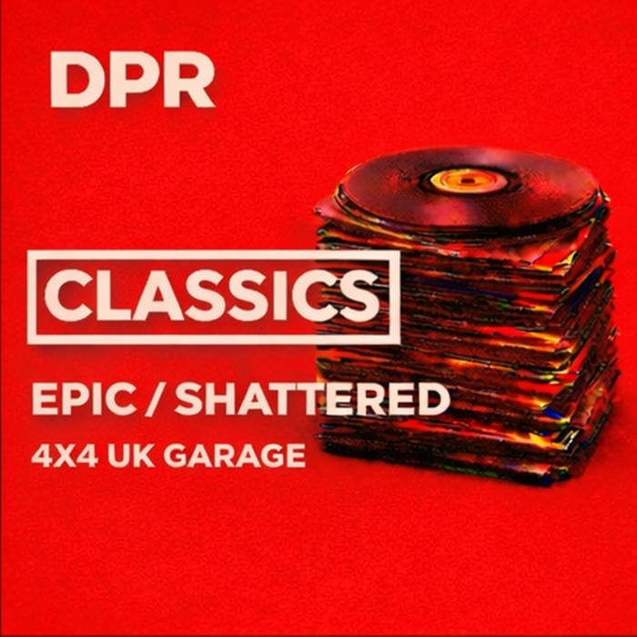 Groove chronicles:Epic/Shattered (original mixes) UK Garage