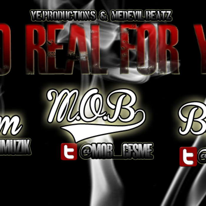 BigJo w/Ream & M.O.B - Too Real For Ya (Prod. Medieval Beatz) | BigJo w ...