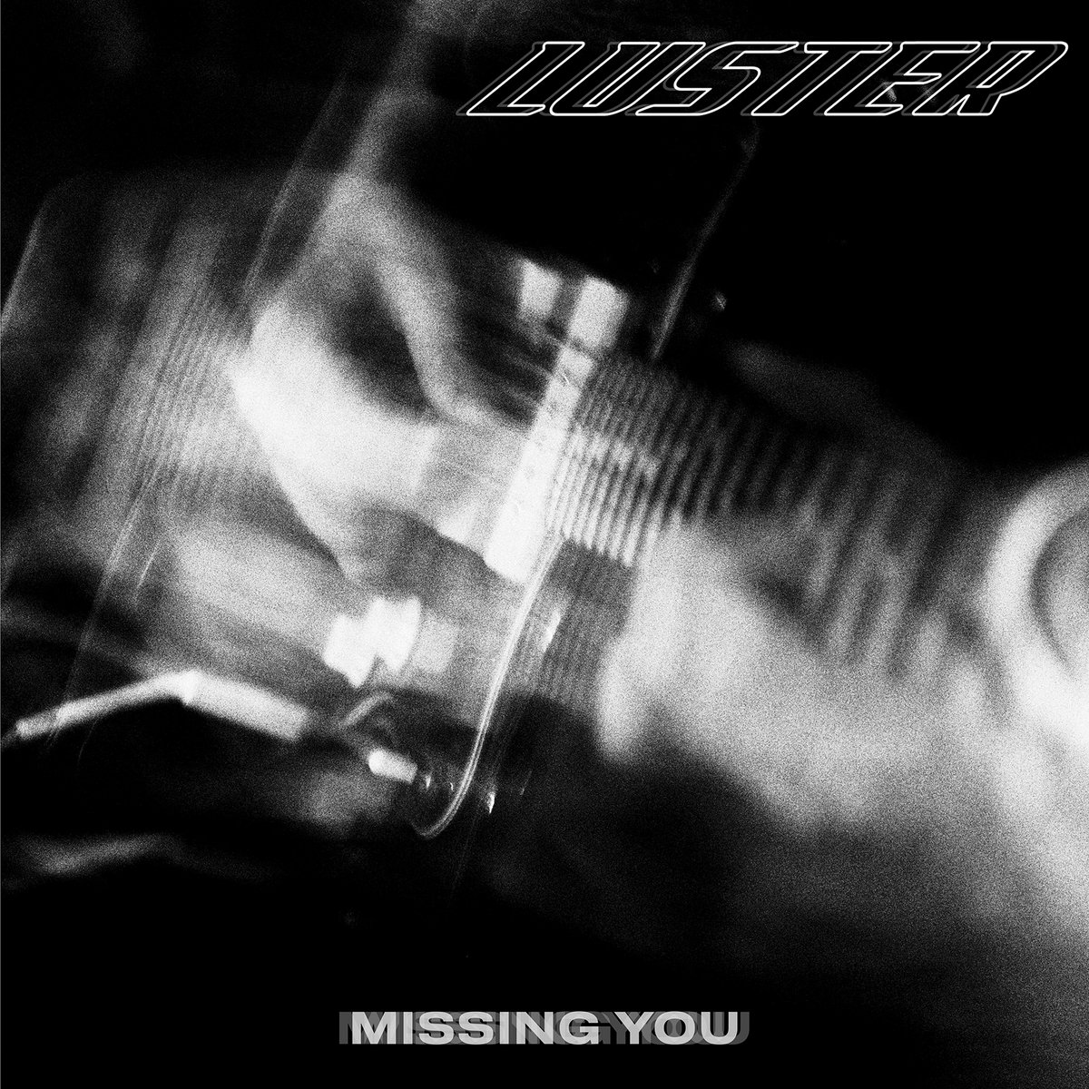 Missing You | Luster