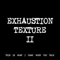 EXHAUSTION TEXTURE II [TF00341] [FREE] cover art