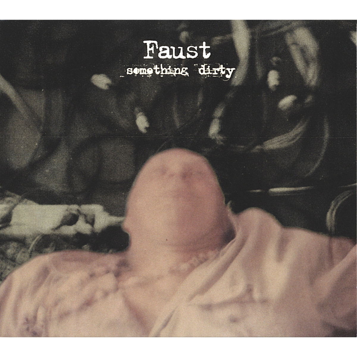 Something Dirty | faUSt