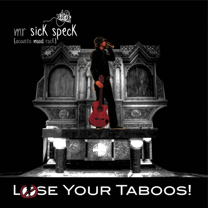 Lose Your Taboos! | Mr. Sick Speck