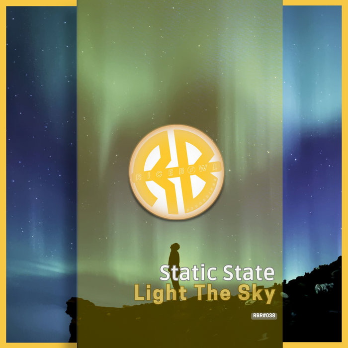 Light The Sky Static State Rice Bowl Recordings