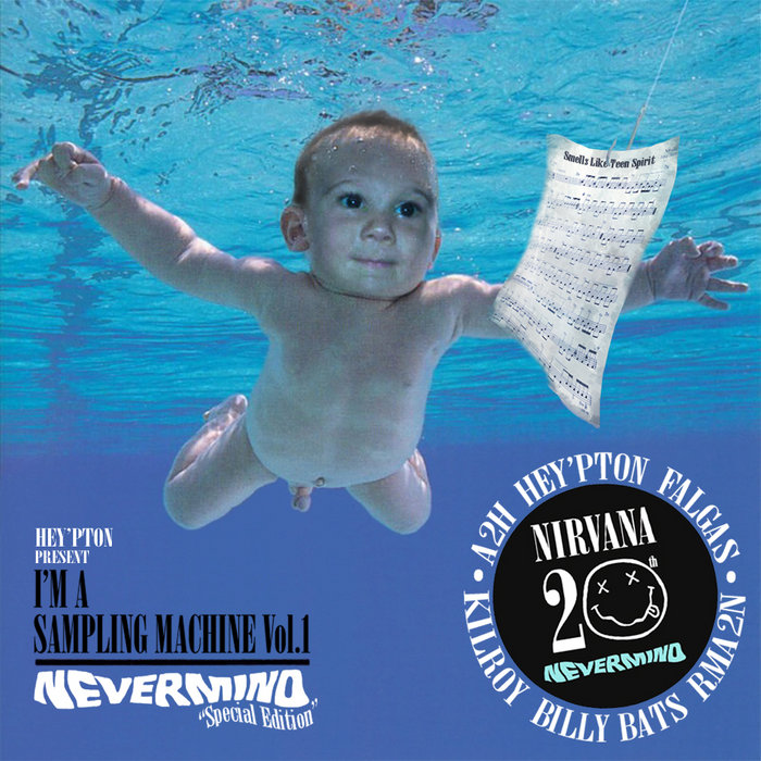 I'm A Sampling Machine [20th NEVERMIND Special Edition NIRVANA