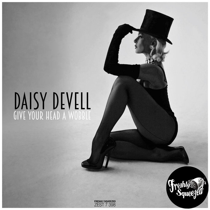 Give Your Head a Wobble | Daisy DeVell | Freshly Squeezed Music