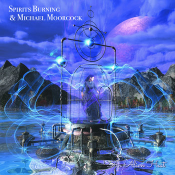 ミュージック BURNING SPIRITS Spirits Burning & Michael Moorcock - The End Of All Songs