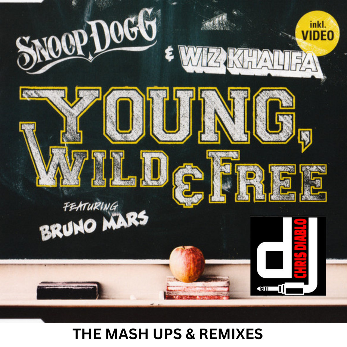 Snoop & Wiz Khalifa - Young, Wild. & Free - The Mash Ups & The Remixes