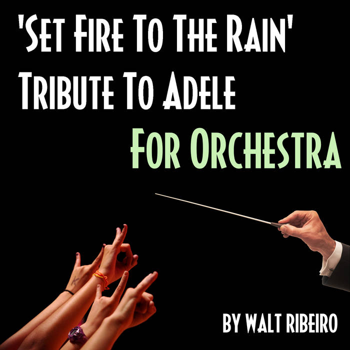 Adele 'Set Fire To The Rain' Walt Ribeiro