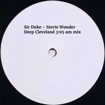 Sir Duke - Stevie Wonder Deep Cleveland 3:05 am mix cover art