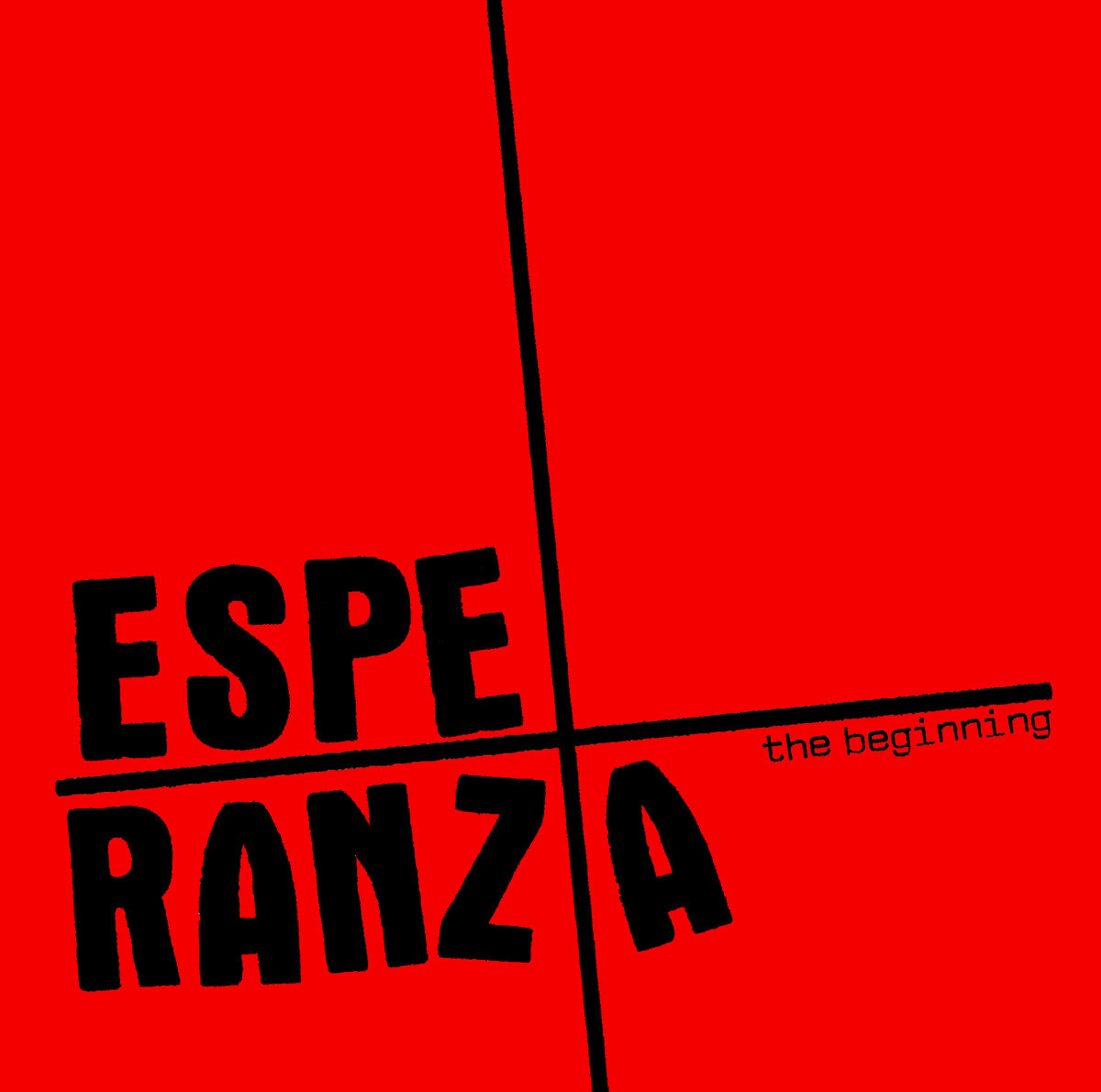 The beginning | Esperanza