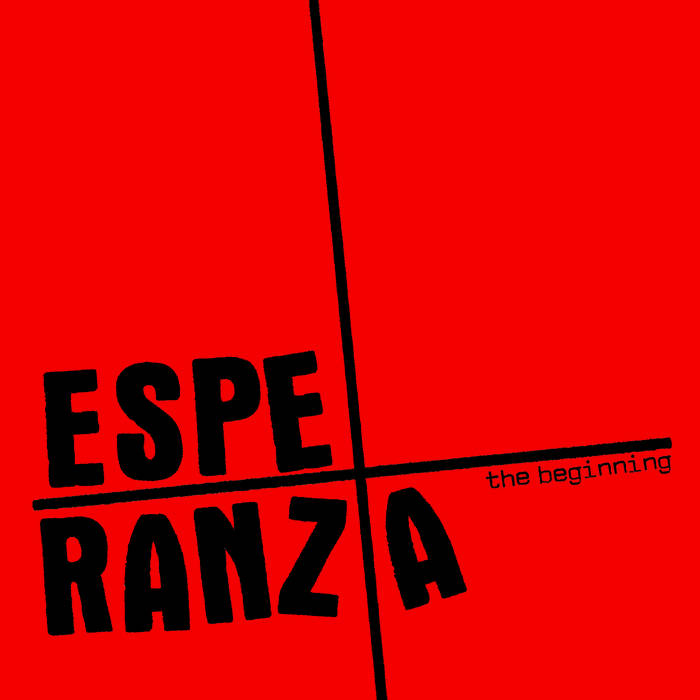 The beginning | Esperanza