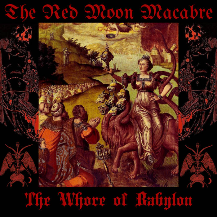 THE WHORE OF BABYLON | THE RED MOON MACABRE
