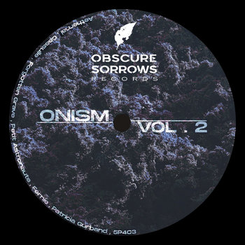 Onism Vol.2 [OSRVA002] | Obscure Sorrows Records