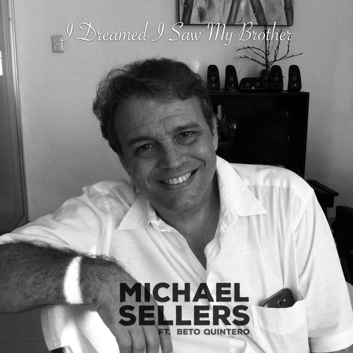I Dreamed I Saw My Brother Michael Sellers
