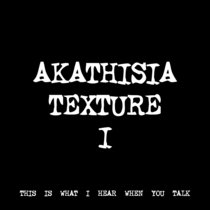 AKATHISIA TEXTURE I [TF00294] [FREE] cover art
