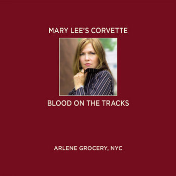 Blood on the Tracks | Mary Lee's Corvette | Mary Lee Kortes