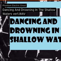 Dancing and Drowning in the Shallow Waters cover art