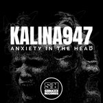 KALINA947 - ANXIETY IN THE HEAD