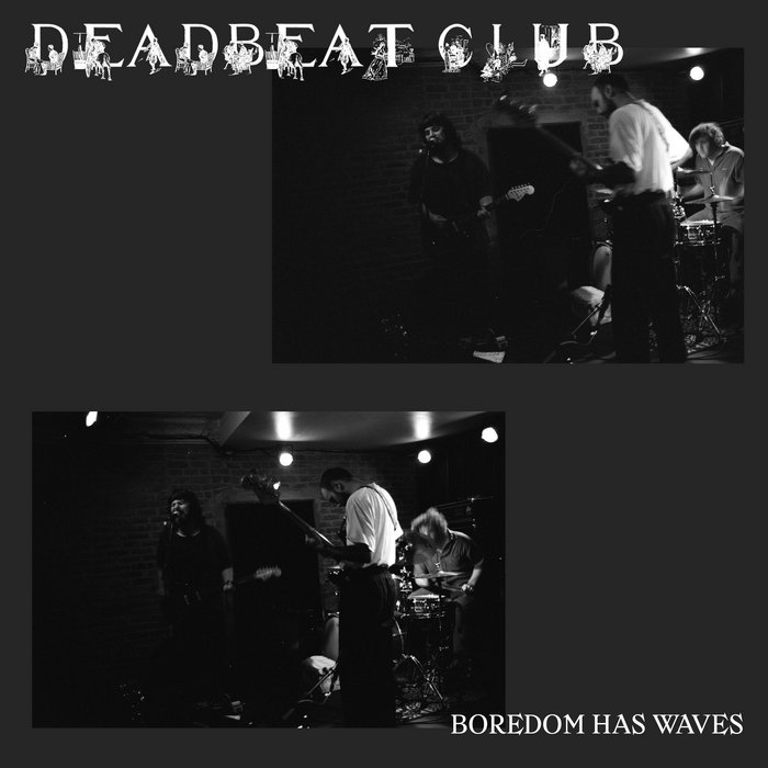 Boredom Has Waves | The Deadbeat Club | Digital Hotdogs