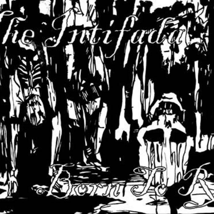 Born To Rot | The Intifada | Unknown Records