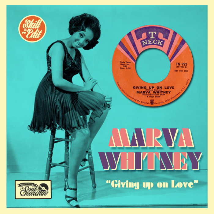 Giving Up On Love (7'' T-Neck TN 922) - SKILL EDIT | Marva Whitney