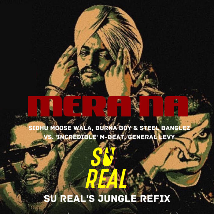 Mera Na x Incredible (Su Real Jungle Refix) Sidhu Moose Wala