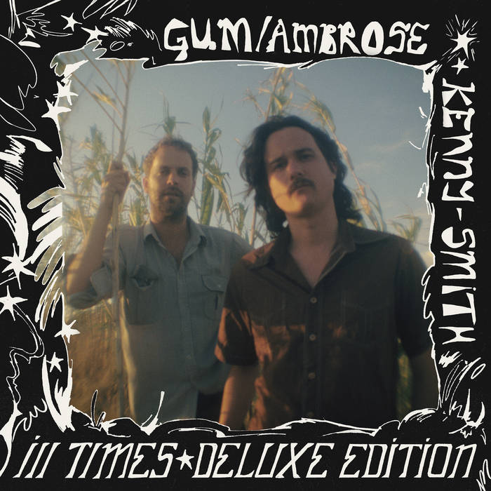 GUM & Ambrose Kenny-Smith - Ill Times (Deluxe Edition)