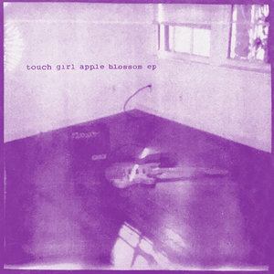 Touch Girl Apple Blossom — EP