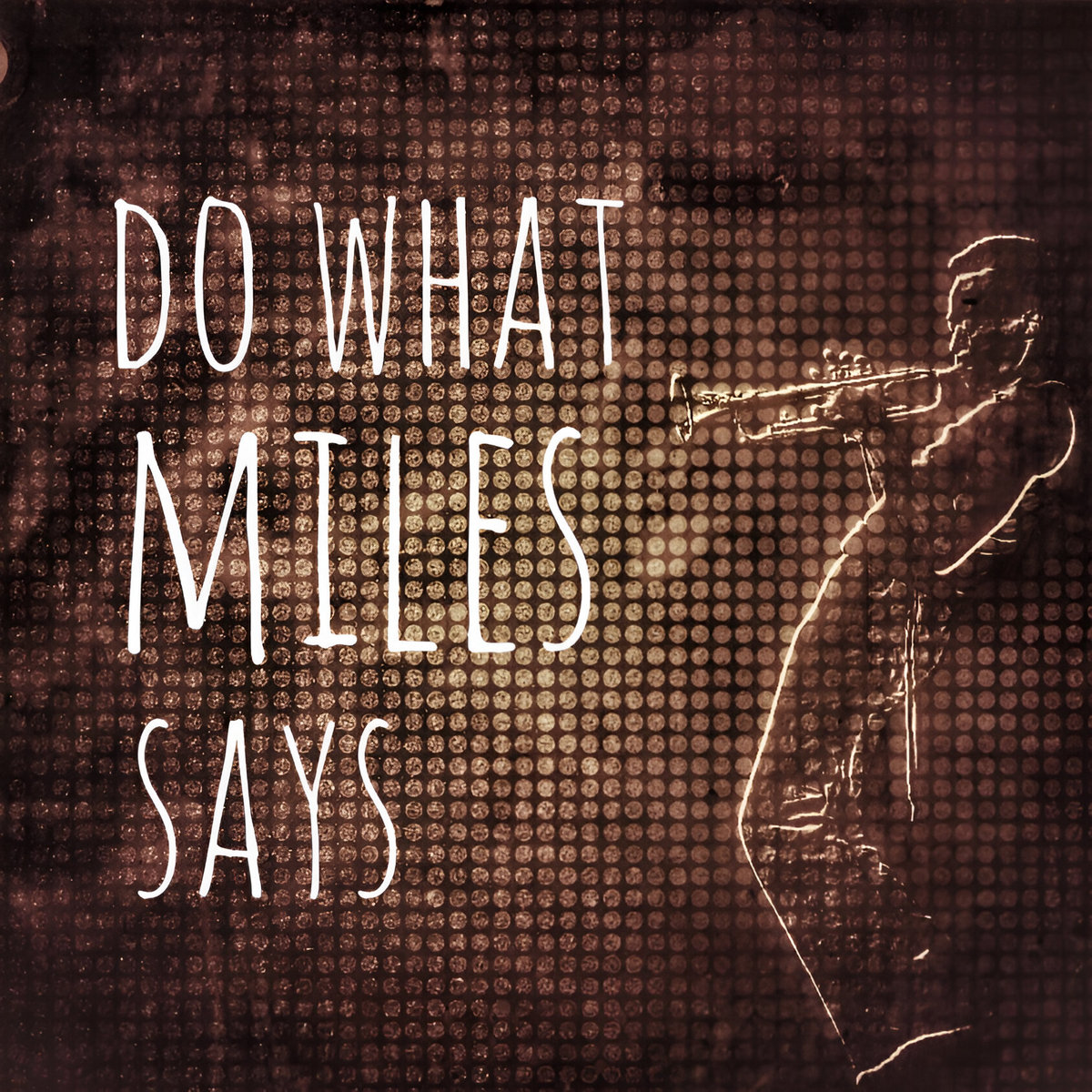 Do What Miles Says