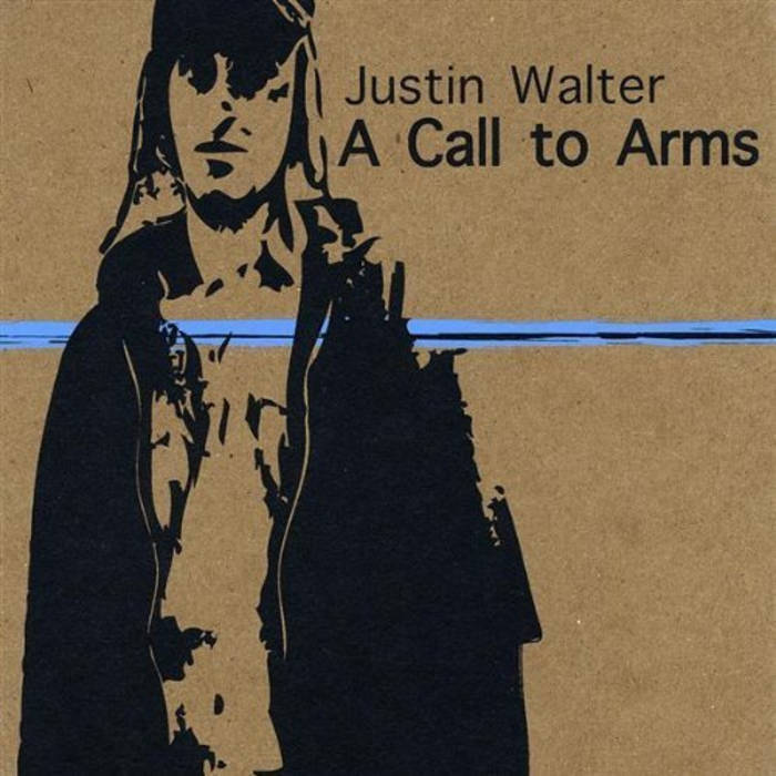 A Call To Arms Justin Walter