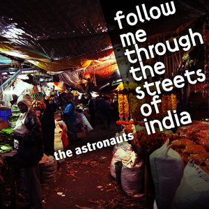 Follow Me Through The Streets Of India cover