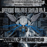 SPEEDCORE WORLDWIDE SAMPLER VOL.4 ᵈᵒʷᶰᶠᵃˡˡ ᵒᶠ ᵗʰᵉ ᵐᵃᶤᶰˢᵗʳᵉᵃᵐ