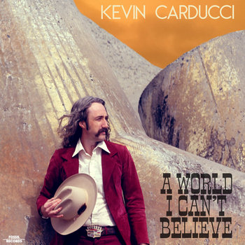 A World I Can't Believe | Kevin Carducci
