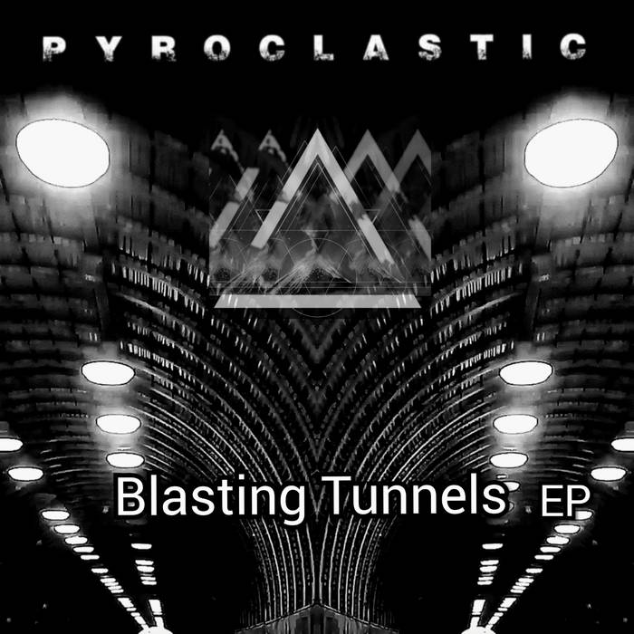Blasting Tunnels Pyroclastic