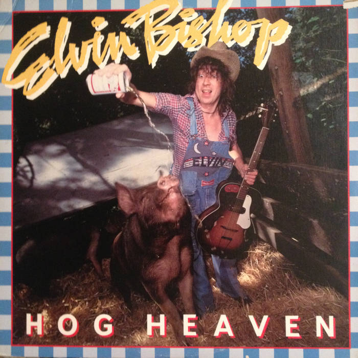 Elvin Bishop - Hog Heaven LP (1978) | Elvin Bishop | Vinyl Ranch