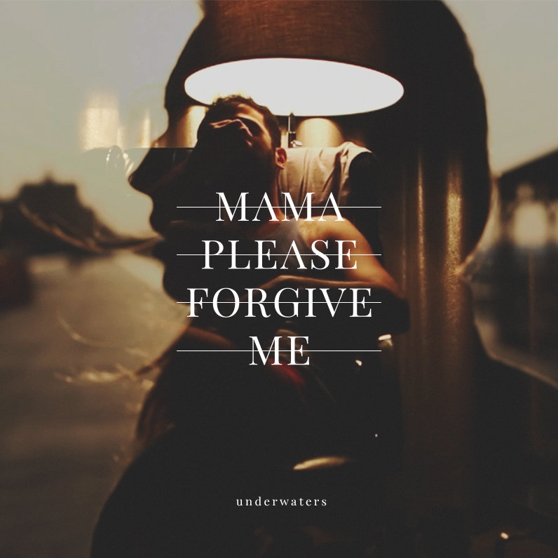 Mama Please Forgive Me EP | underwaters