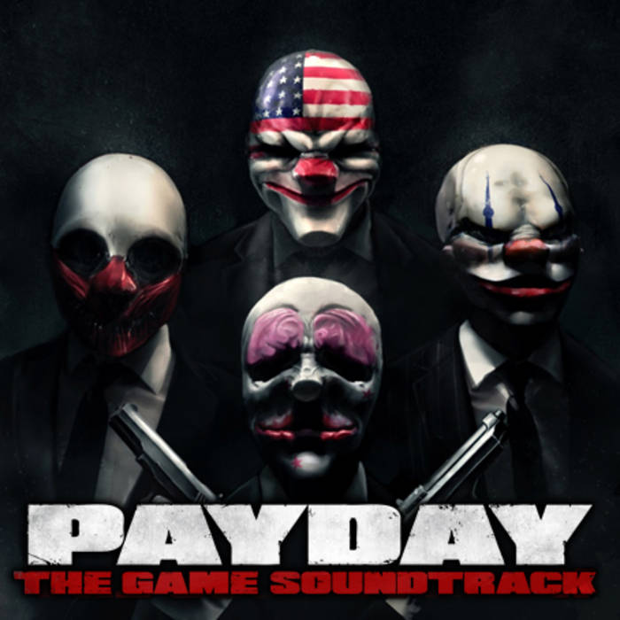 Payday - The Game Soundtrack | Simon Viklund | OVERKILL Soundtracks