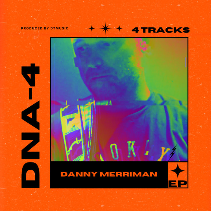 Danny Dna DNA-4 | Danny Merriman