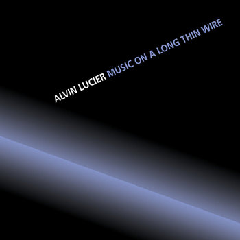 その他 Alvin Lucier Still and Moving Lines... Still and Moving Lines | Alvin Lucier